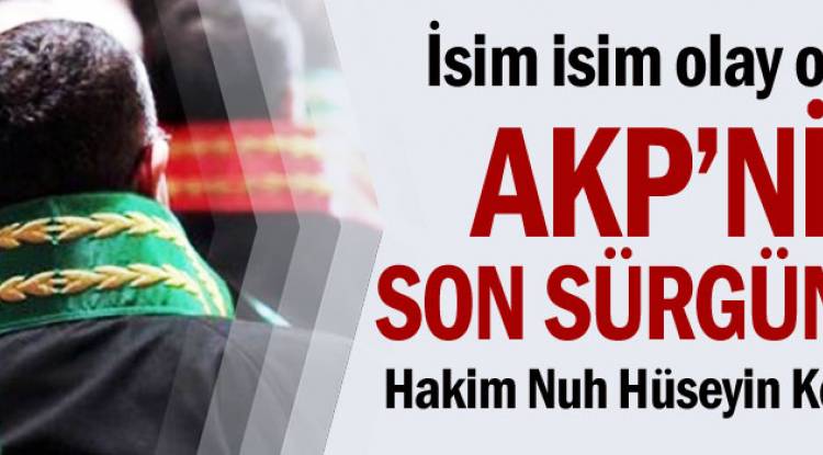 AKP’nin Son Sürgünleri