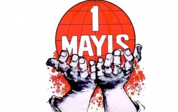 1 MAYIS EMEK VE DAYANIŞMA GÜNÜ BASIN AÇIKLAMASI