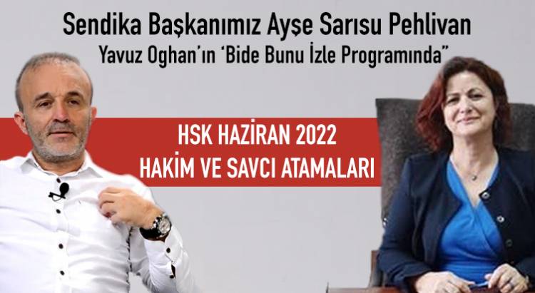 HSK Haziran 2022 Hakim ve Savcı Atamaları
