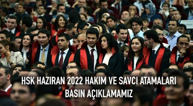 Haziran 2022 Atamaları İle İlgili Basın Duyurumuz