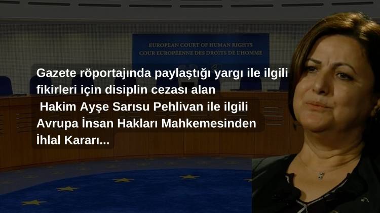 HAKİM AYŞE SARISU PEHLİVAN HAKKINDA AVRUPA İNSAN HAKLARI MAHKEMESİ KARARI