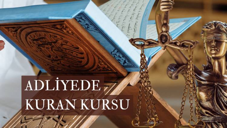 ADLİYEDE KURAN KURSU 