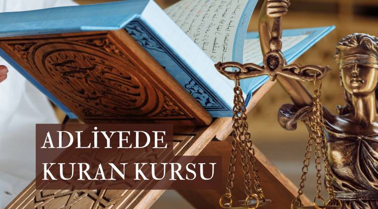 ADLİYEDE KURAN KURSU 