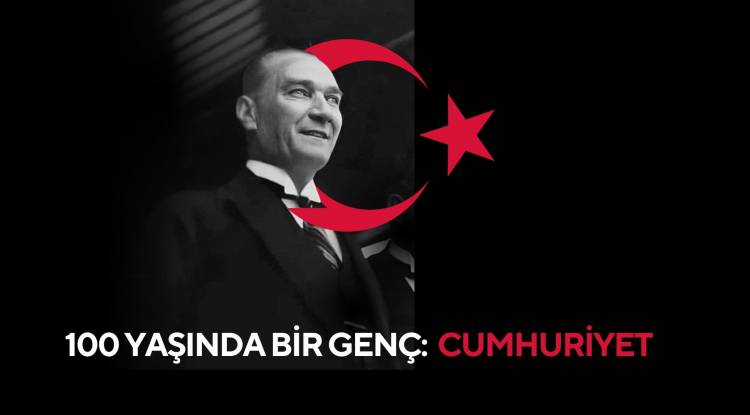 100 YAŞINDA BİR GENÇ: CUMHURİYET