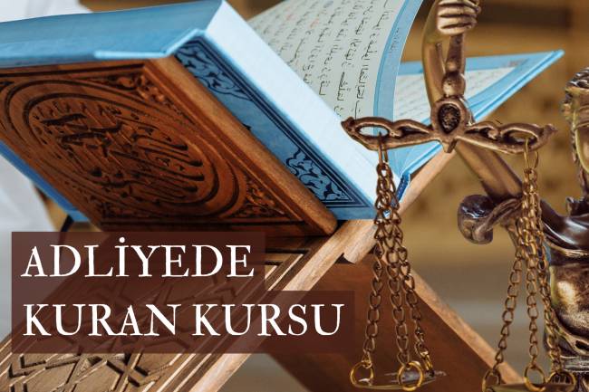 ADLİYEDE KURAN KURSU 