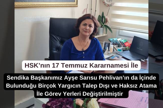 HSK'nın Son Kararnamesi İle İstek Dışı Görev Yeri Değiştirilen Yargıçlarımız İçin Basın Açıklamamız