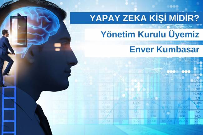 YAPAY ZEKA KİŞİ MİDİR?