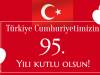 Bugün Cumhuriyetimizin 95. Yıldönümü